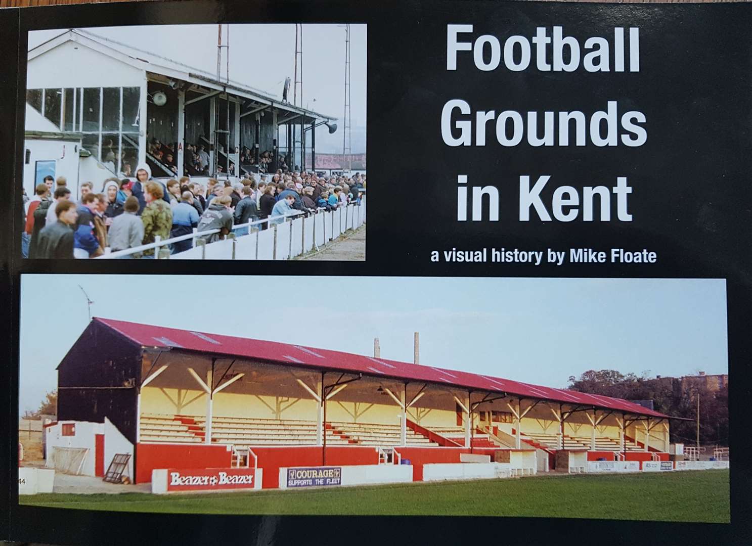 Football Grounds in Kent: A Visual History by Mike Floate is on sale now