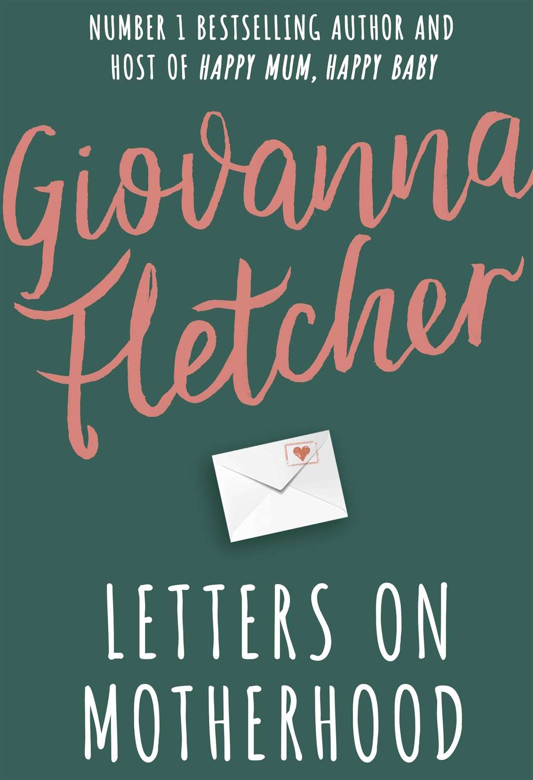 Letters on Motherhood by Giovanna Fletcher