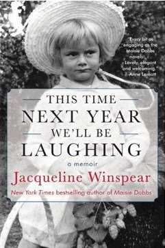 This Time Next Year We'll Be Laughing by Jacqueline Winspear